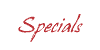 specials - coming soon!
